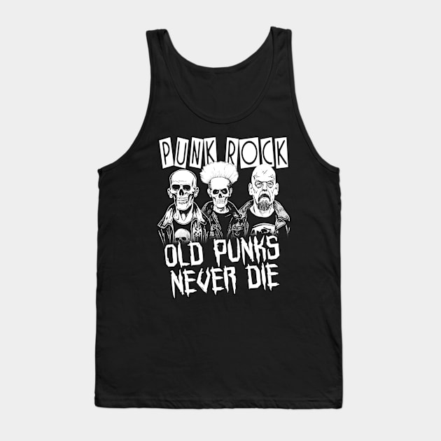 Punk Rock - Old Punks Never Die Tank Top by ShirtFace